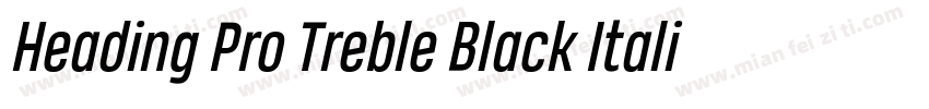 Heading Pro Treble Black Italic字体转换